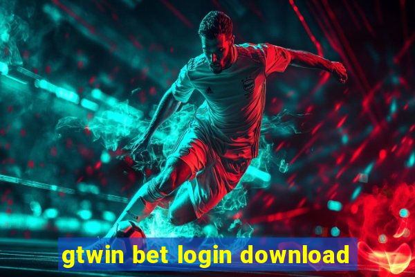 gtwin bet login download